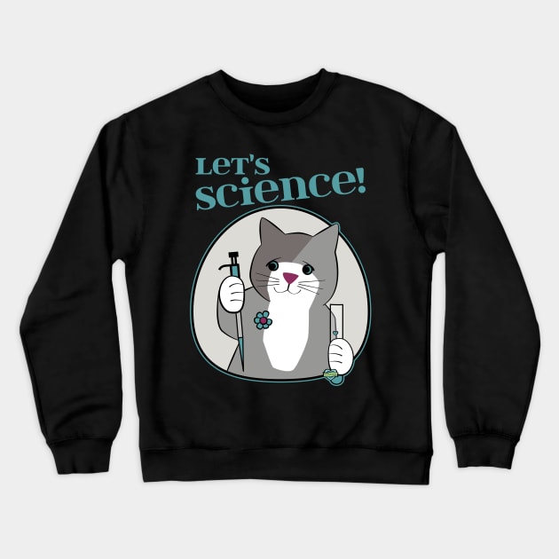 Let's Science Cat Crewneck Sweatshirt by Sue Cervenka